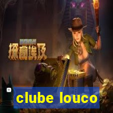 clube louco